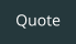 Quote